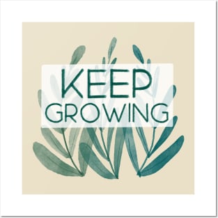 Keep Growing Posters and Art